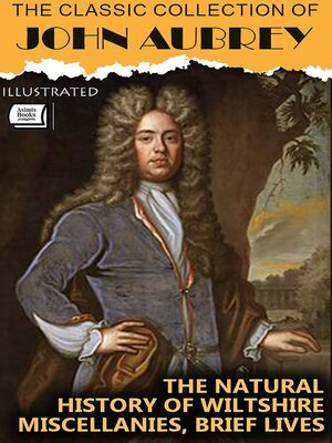 cover image of The Classic Collection of John Aubrey. Illustrated